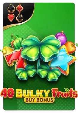 Slot 40 Bulky Fruits Buy Bonus